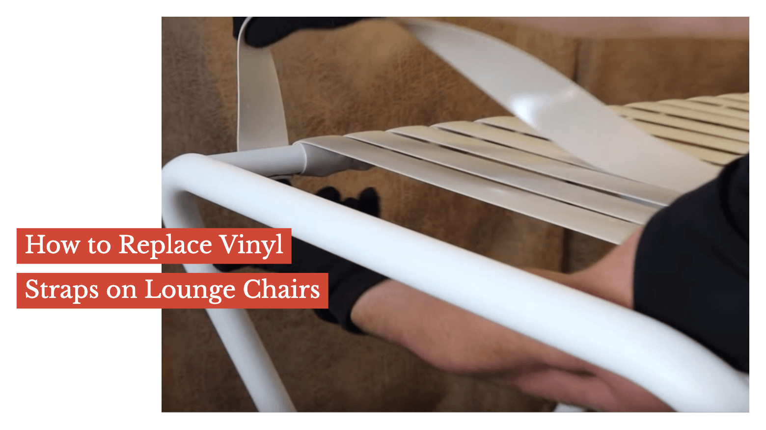 Vinyl lounge chair replacement straps hotsell