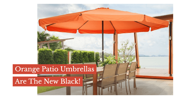 Orange Patio Umbrellas Are The New Black!